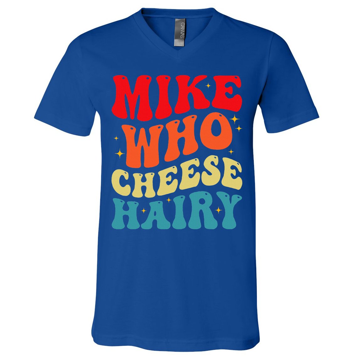 Mike Who Cheese Hairy Funny Adult Humor Meme Social Media  V-Neck T-Shirt