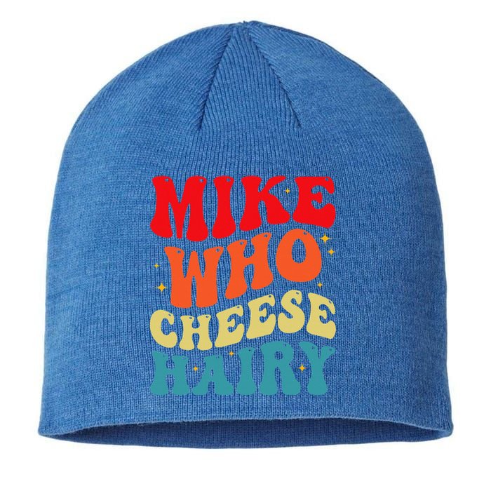 Mike Who Cheese Hairy Funny Adult Humor Meme Social Media  Sustainable Beanie