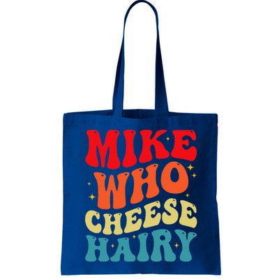 Mike Who Cheese Hairy Funny Adult Humor Meme Social Media  Bag