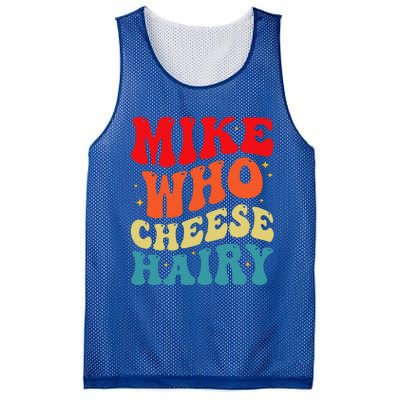 Mike Who Cheese Hairy Funny Adult Humor Meme Social Media  Mesh Reversible Basketball Jersey Tank