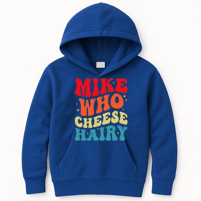 Mike Who Cheese Hairy Funny Adult Humor Meme Social Media  Kids Hoodie
