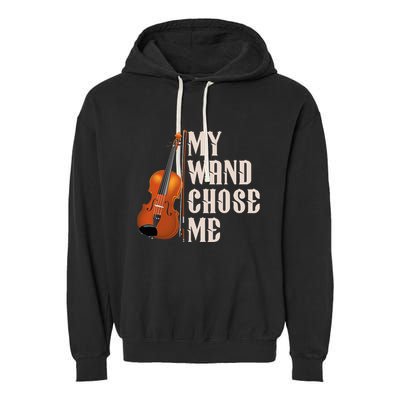 My Wand Chose Me Violin Musician Humor Garment-Dyed Fleece Hoodie