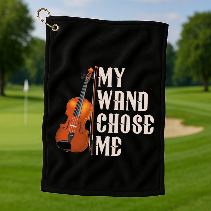 My Wand Chose Me Violin Musician Humor Golf Towel