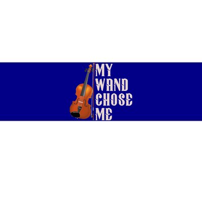 My Wand Chose Me Violin Musician Humor Bumper Sticker