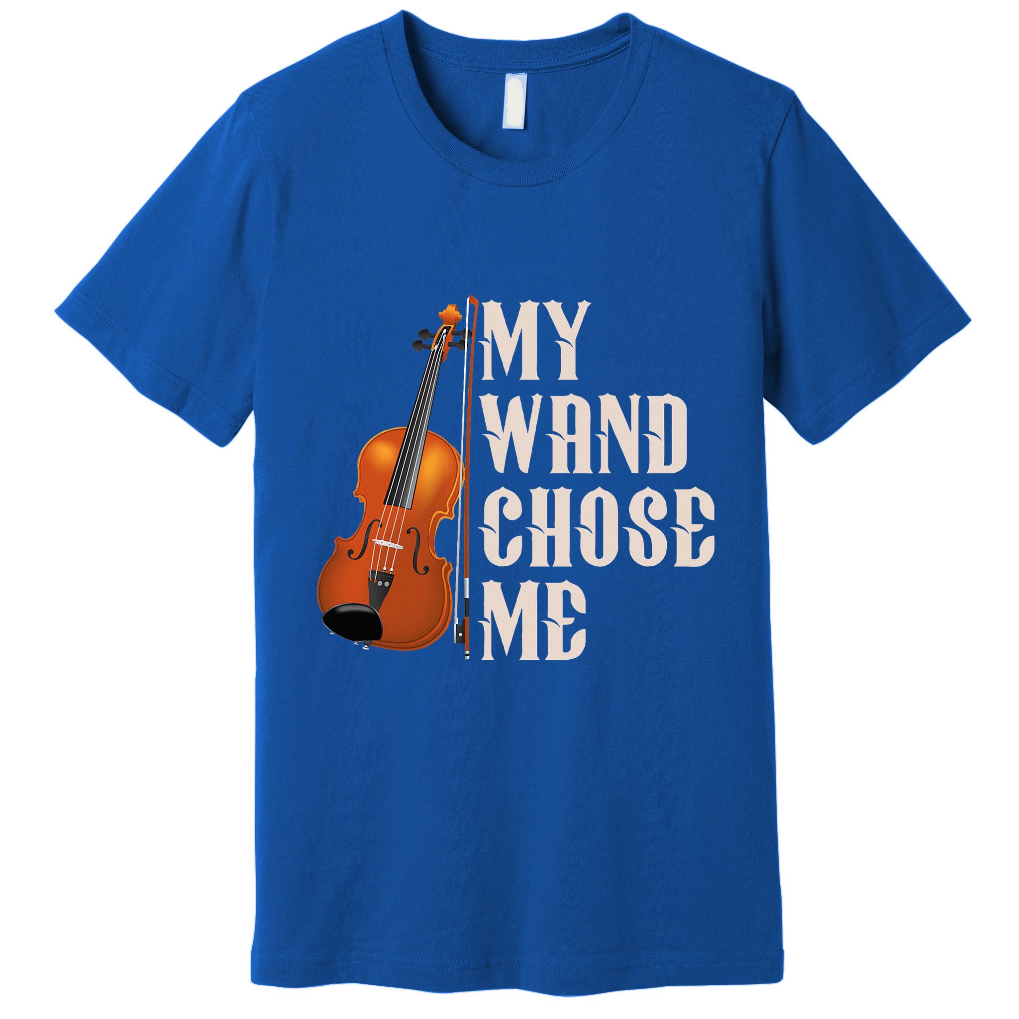 My Wand Chose Me Violin Musician Humor Premium T-Shirt