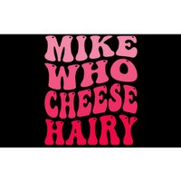 Mike Who Cheese Hairy Funny Joke Sarcastic Groovy Bumper Sticker