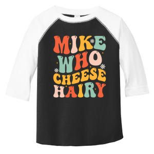 Mike Who Cheese Hairy Funny Adult Meme Social Media joke Toddler Fine Jersey T-Shirt