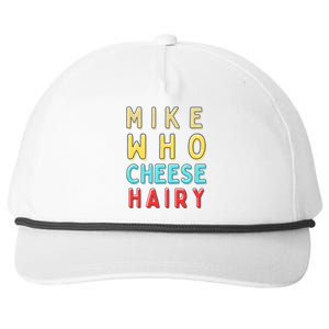 Mike Who Cheese Hairy Funny Humor Embarrassing Snapback Five-Panel Rope Hat