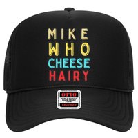Mike Who Cheese Hairy Funny Humor Embarrassing Trucker Hat
