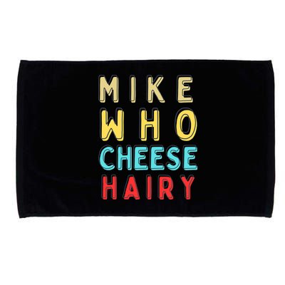 Mike Who Cheese Hairy Funny Humor Embarrassing Microfiber Hand Towel