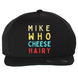 Mike Who Cheese Hairy Funny Humor Embarrassing Wool Snapback Cap