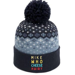 Mike Who Cheese Hairy Funny Humor Embarrassing The Baniff Cuffed Pom Beanie