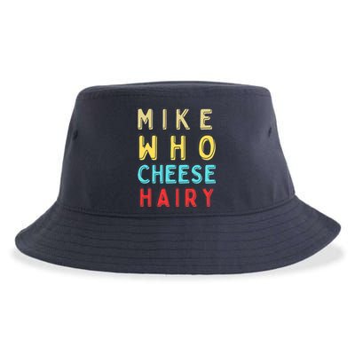 Mike Who Cheese Hairy Funny Humor Embarrassing Sustainable Bucket Hat