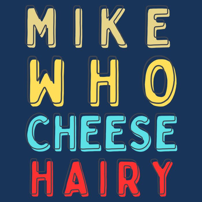 Mike Who Cheese Hairy Funny Humor Embarrassing Sustainable Bucket Hat