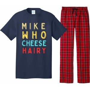 Mike Who Cheese Hairy Funny Humor Embarrassing Pajama Set