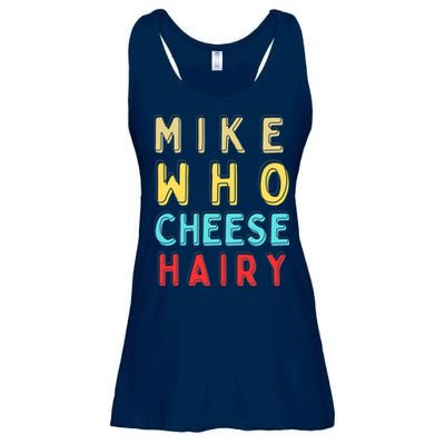 Mike Who Cheese Hairy Funny Humor Embarrassing Ladies Essential Flowy Tank