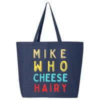 Mike Who Cheese Hairy Funny Humor Embarrassing 25L Jumbo Tote