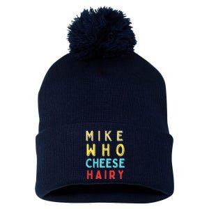 Mike Who Cheese Hairy Funny Humor Embarrassing Pom Pom 12in Knit Beanie