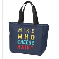 Mike Who Cheese Hairy Funny Humor Embarrassing Zip Tote Bag