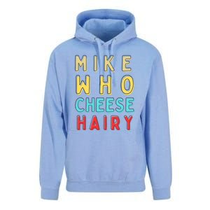 Mike Who Cheese Hairy Funny Humor Embarrassing Unisex Surf Hoodie