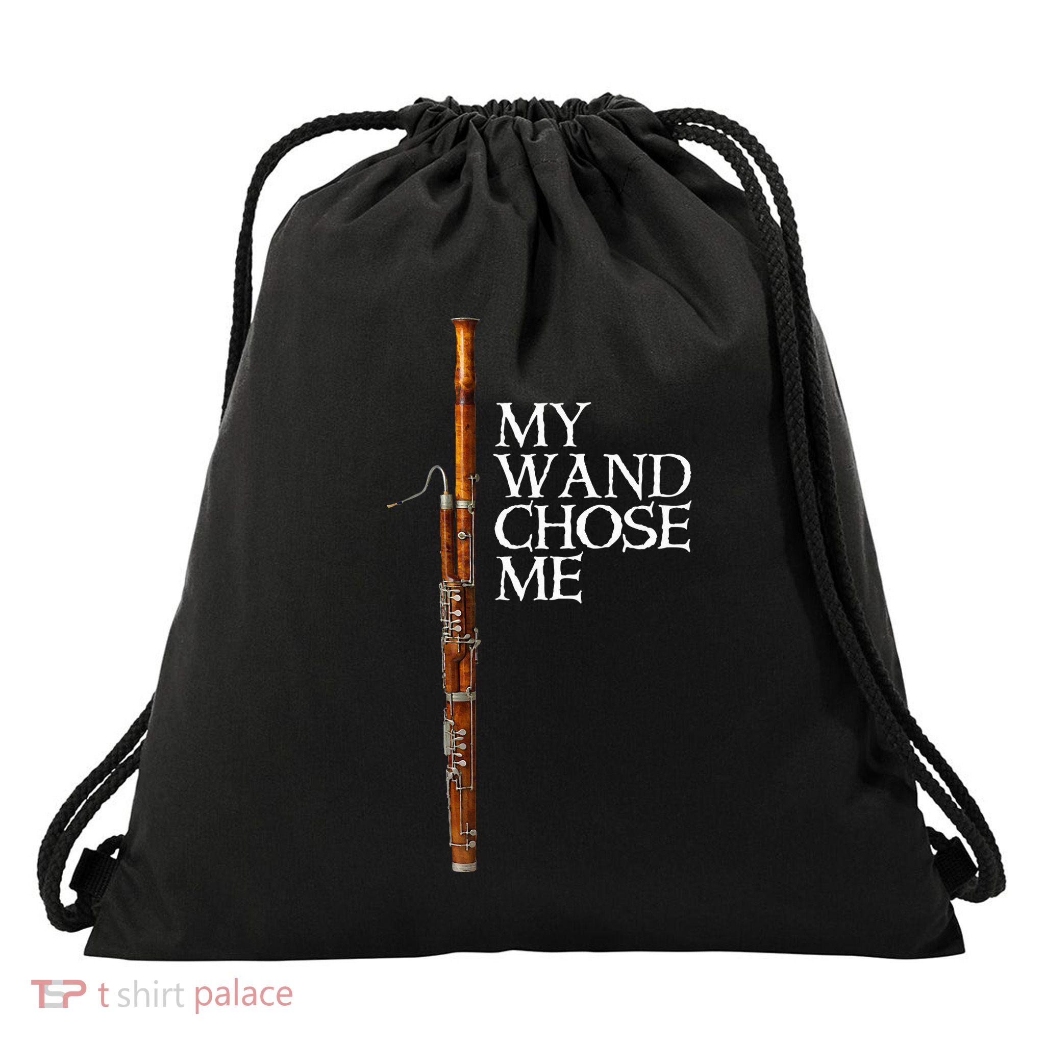 My Wand Chose Me Bassoon Player Funny Bassoon Humor Drawstring Bag