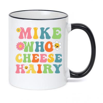 Mike Who Cheese Hairy Funny Word Play Humor Harry 11oz Black Color Changing Mug