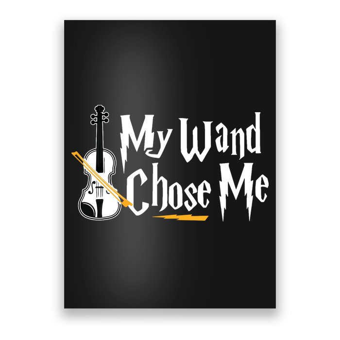 My Wand Chose Me Violin Player Violinist Music Poster