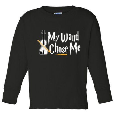 My Wand Chose Me Violin Player Violinist Music Toddler Long Sleeve Shirt