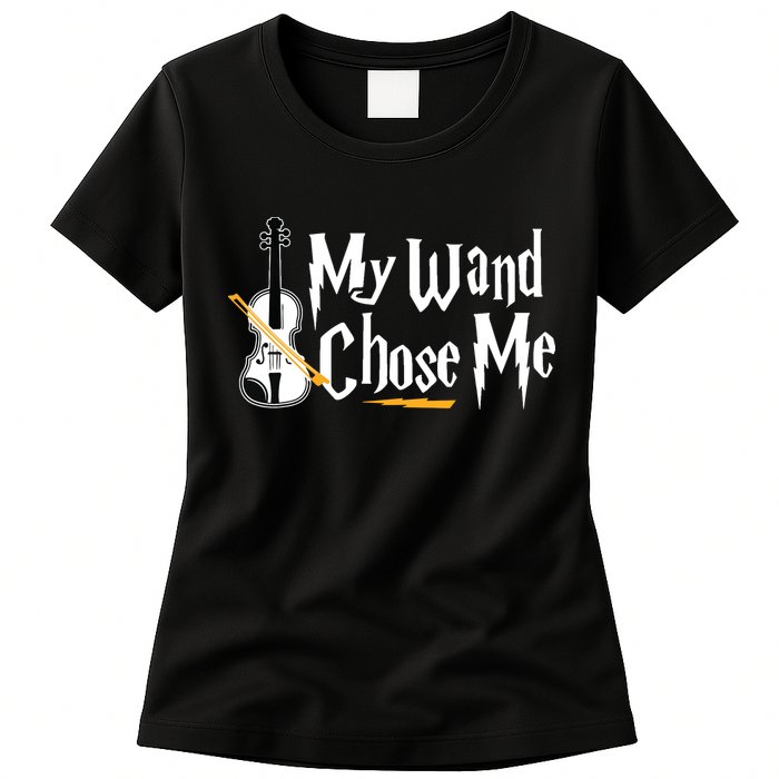 My Wand Chose Me Violin Player Violinist Music Womens T-Shirt