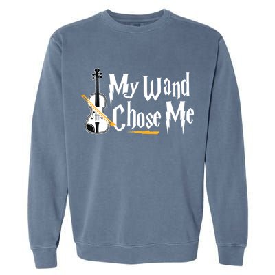 My Wand Chose Me Violin Player Violinist Music Garment-Dyed Sweatshirt