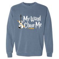 My Wand Chose Me Violin Player Violinist Music Garment-Dyed Sweatshirt