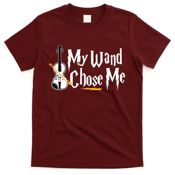 My Wand Chose Me Violin Player Violinist Music T-Shirt