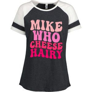 Mike Who Cheese Hairy funny meme  Enza Ladies Jersey Colorblock Tee