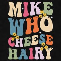 Mike Who Cheese Hairy Funny Sarcastic Meme Ladies PosiCharge Tri-Blend Wicking Tank