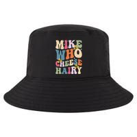 Mike Who Cheese Hairy Funny Sarcastic Meme Cool Comfort Performance Bucket Hat
