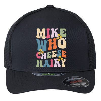 Mike Who Cheese Hairy Funny Sarcastic Meme Flexfit Unipanel Trucker Cap