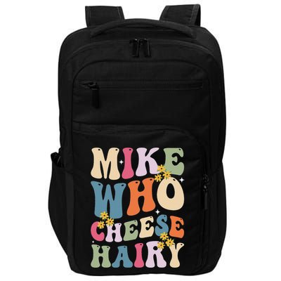 Mike Who Cheese Hairy Funny Sarcastic Meme Impact Tech Backpack