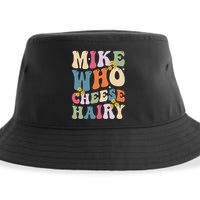 Mike Who Cheese Hairy Funny Sarcastic Meme Sustainable Bucket Hat