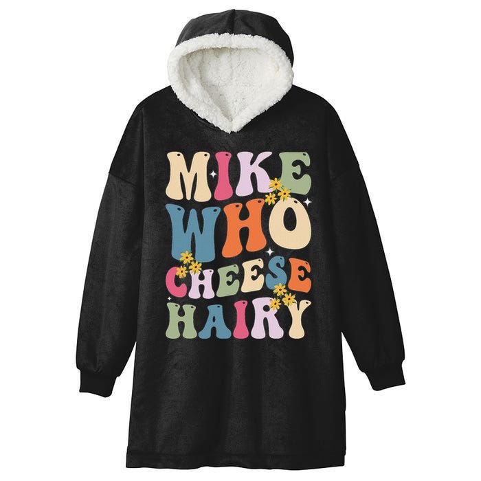 Mike Who Cheese Hairy Funny Sarcastic Meme Hooded Wearable Blanket