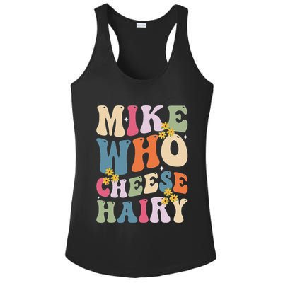 Mike Who Cheese Hairy Funny Sarcastic Meme Ladies PosiCharge Competitor Racerback Tank