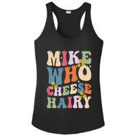 Mike Who Cheese Hairy Funny Sarcastic Meme Ladies PosiCharge Competitor Racerback Tank