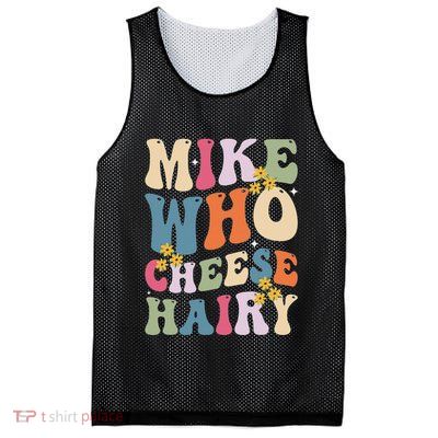 Mike Who Cheese Hairy Funny Sarcastic Meme Mesh Reversible Basketball Jersey Tank