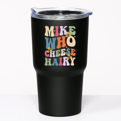 Mike Who Cheese Hairy Funny Sarcastic Meme Tumbler