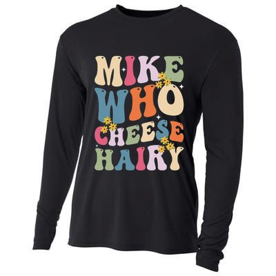 Mike Who Cheese Hairy Funny Sarcastic Meme Cooling Performance Long Sleeve Crew