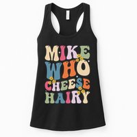 Mike Who Cheese Hairy Funny Sarcastic Meme Womens Tank Top