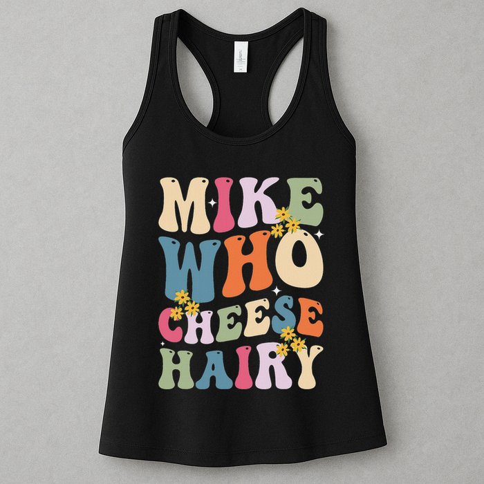 Mike Who Cheese Hairy Funny Sarcastic Meme Womens Tank Top