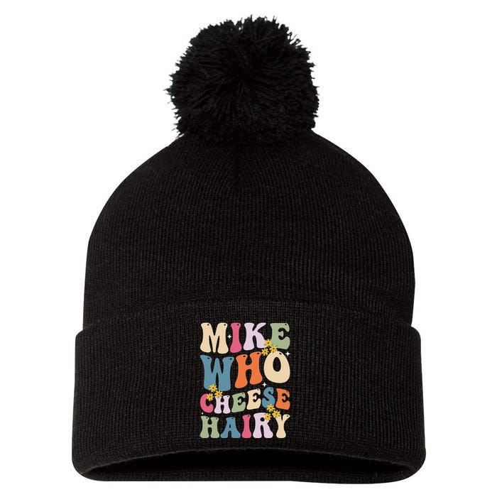 Mike Who Cheese Hairy Funny Sarcastic Meme Pom Pom 12in Knit Beanie