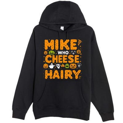 Mike Who Cheese Hairy Funny Word Play Meme Adult Humor Premium Pullover Hoodie