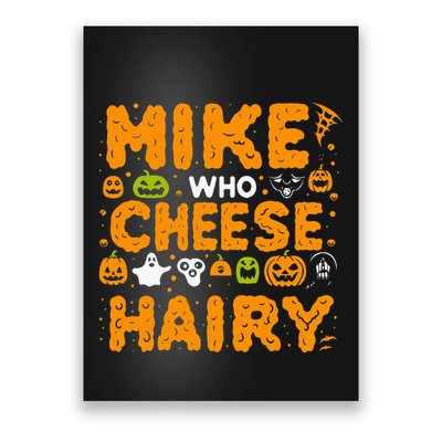 Mike Who Cheese Hairy Funny Word Play Meme Adult Humor Poster