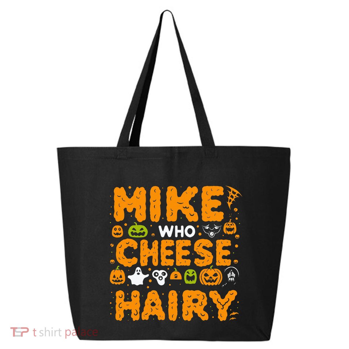 Mike Who Cheese Hairy Funny Word Play Meme Adult Humor 25L Jumbo Tote